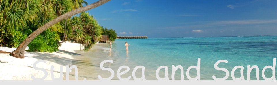 Sun, Sea and Sand